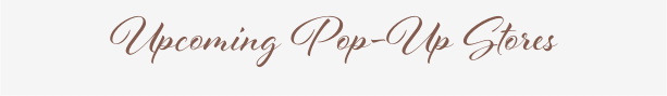 upcoming pop-up stores